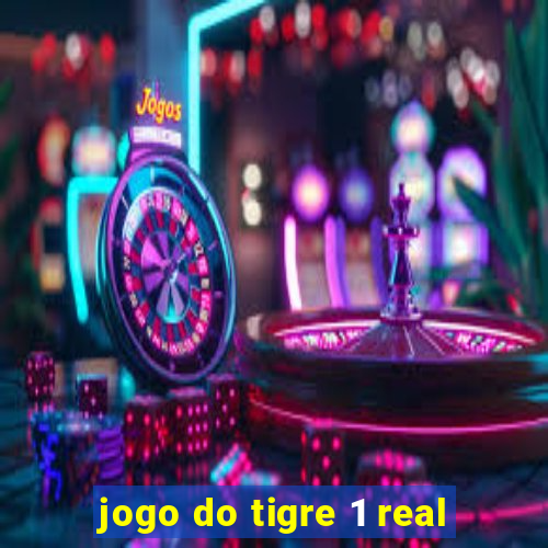 jogo do tigre 1 real